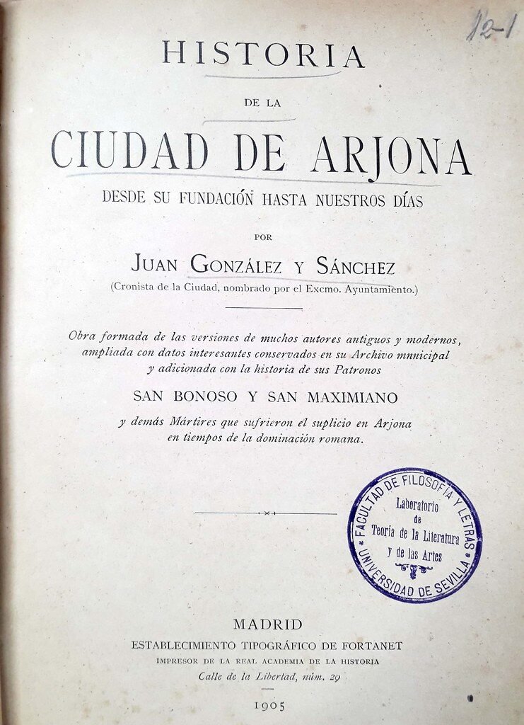 Capitales del Mundo: Guía Completa por Continente Historia de la ciudad de Arjona desde su fundación hasta nuestros días: obra formada de las versiones de muchos autores antiguos y modernos, ampliada con datos interesantes conservados en su Archivo municipal y adicionada con la historia de sus Patronos S