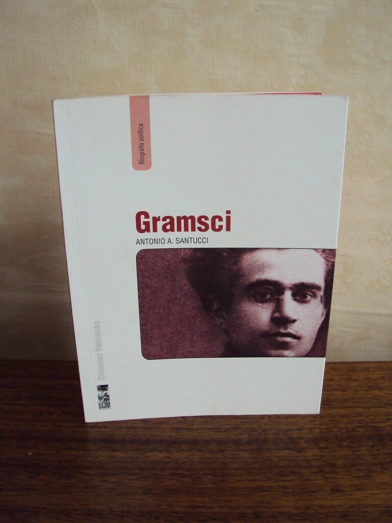 Gramsci - Antonio Santucci & Jaime Massardo